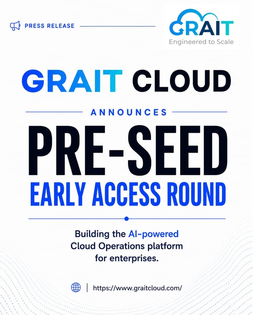 GRAIT Cloud Announces Early Access Investment Round to Accelerate AI-Powered Cloud Operations Platform